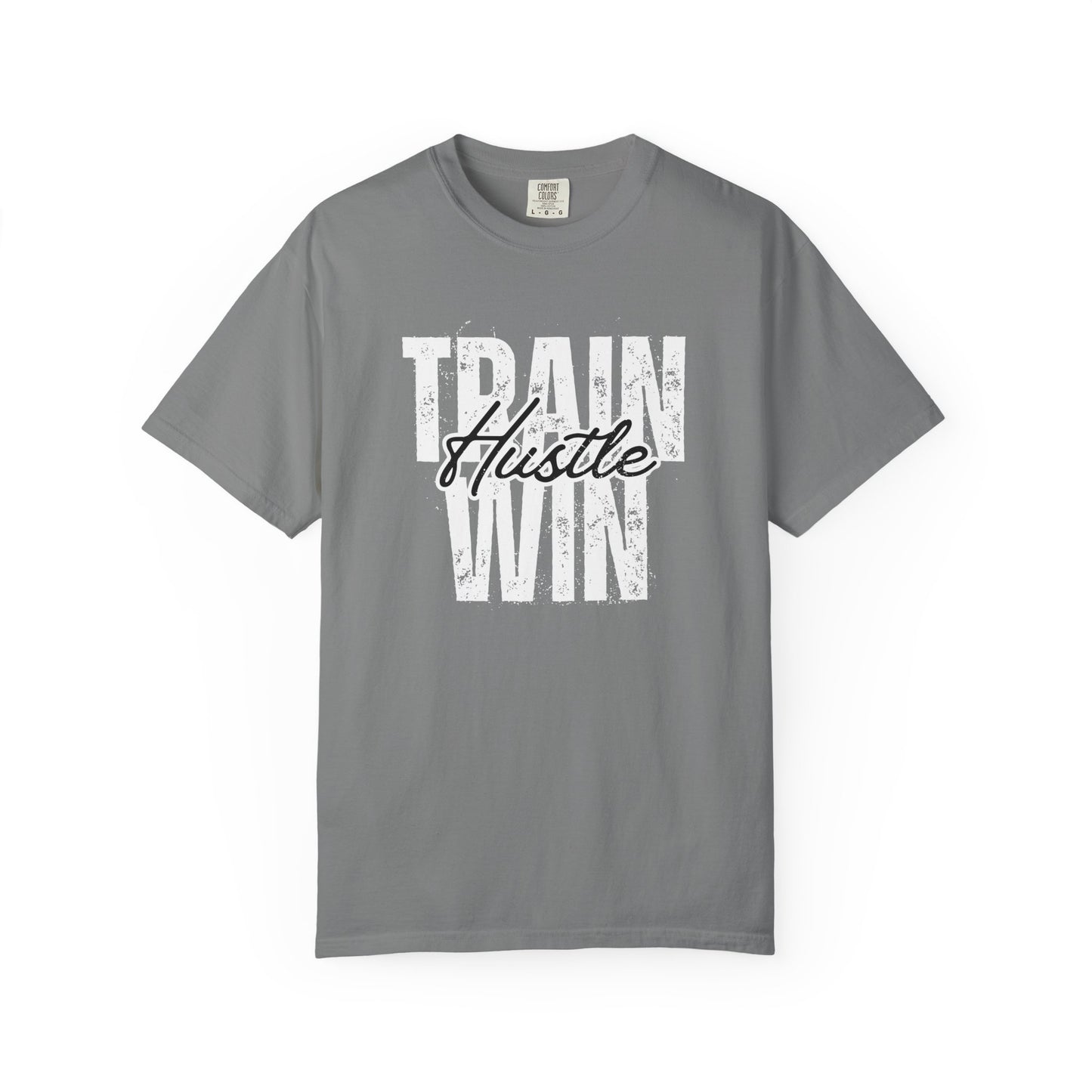 Train Hustle Win – Unisex Garment-Dyed Motivation Tee