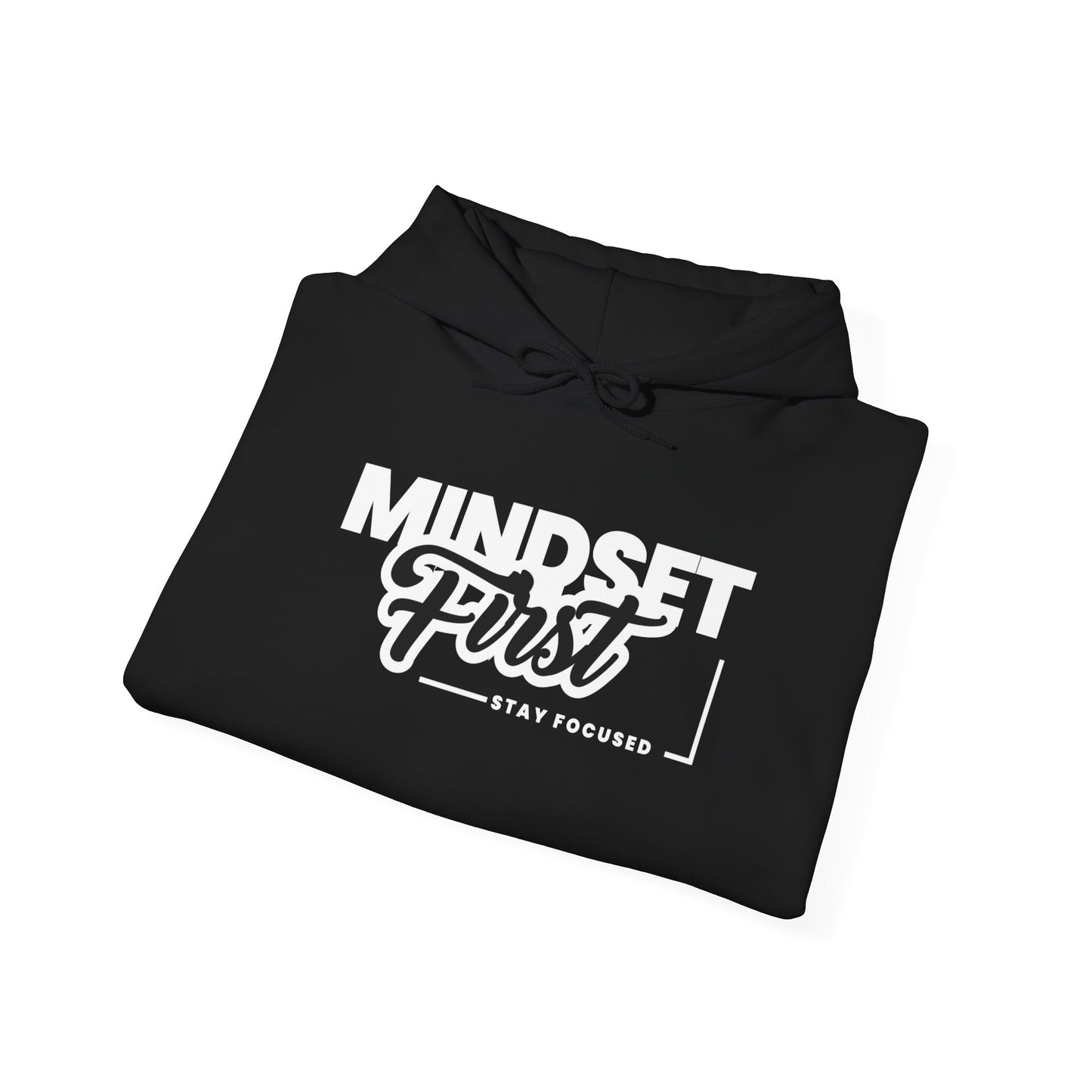 Mindset First Hoodie – Built for Comfort, Worn with Purpose