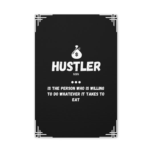 Hustler Wall Art – Do Whatever It Takes