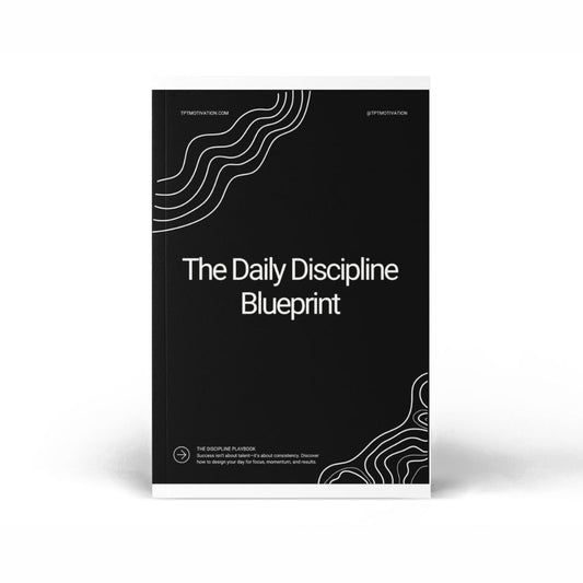 Daily Discipline Blueprint + Daily and Weekly Tracker